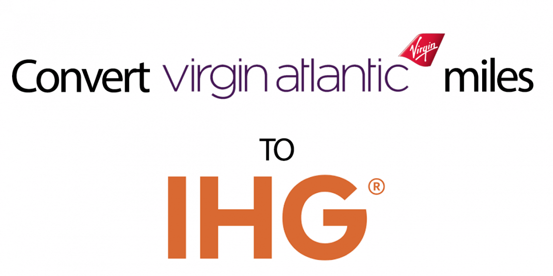 Convert Virgin Miles To IHG Points
